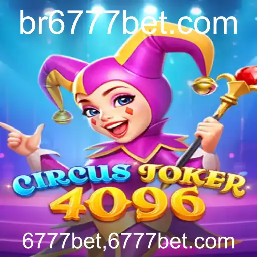 Descubra o Mundo Empolgante de CircusJoker4096 na 6777bet